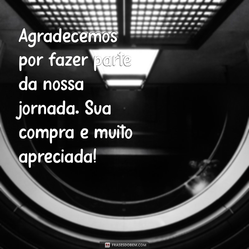 Como Escrever uma Mensagem de Agradecimento pela Compra que Encanta Seus Clientes 