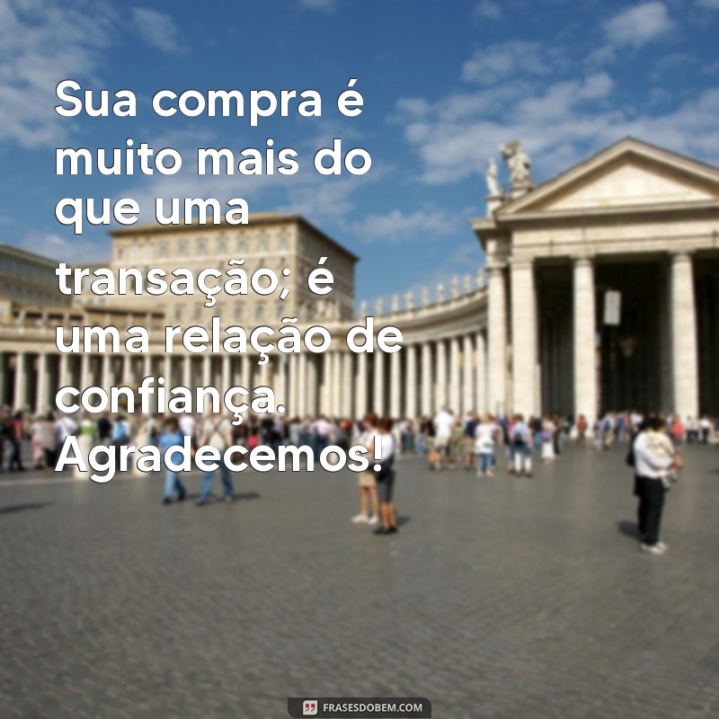 Como Escrever uma Mensagem de Agradecimento pela Compra que Encanta Seus Clientes 