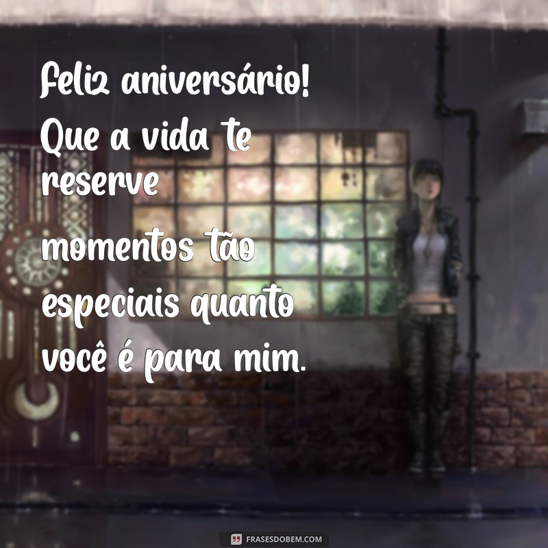 Frases Emocionantes de Aniversário para Celebrar o Filho da Sua Mãe 