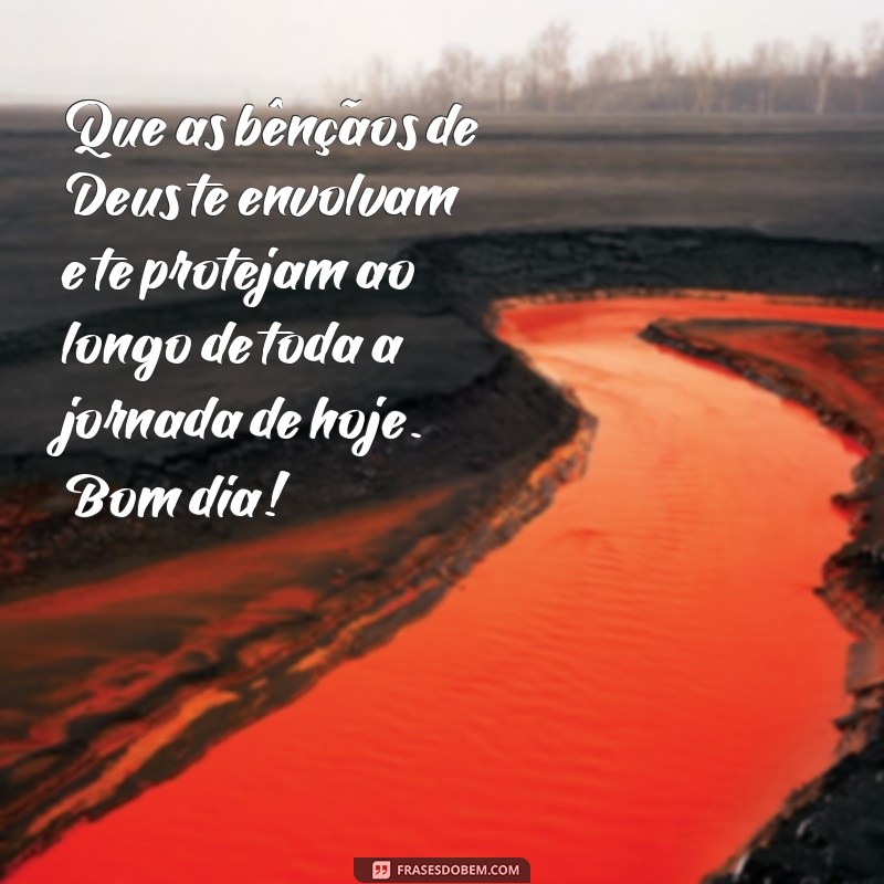 Mensagens de Bom Dia: Inspire Seu Dia com Bençãos de Deus 