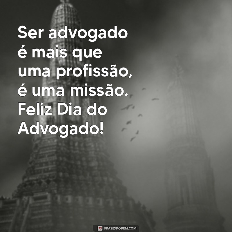 Comemore o Dia do Advogado: Frases Inspiradoras e Homenagens 