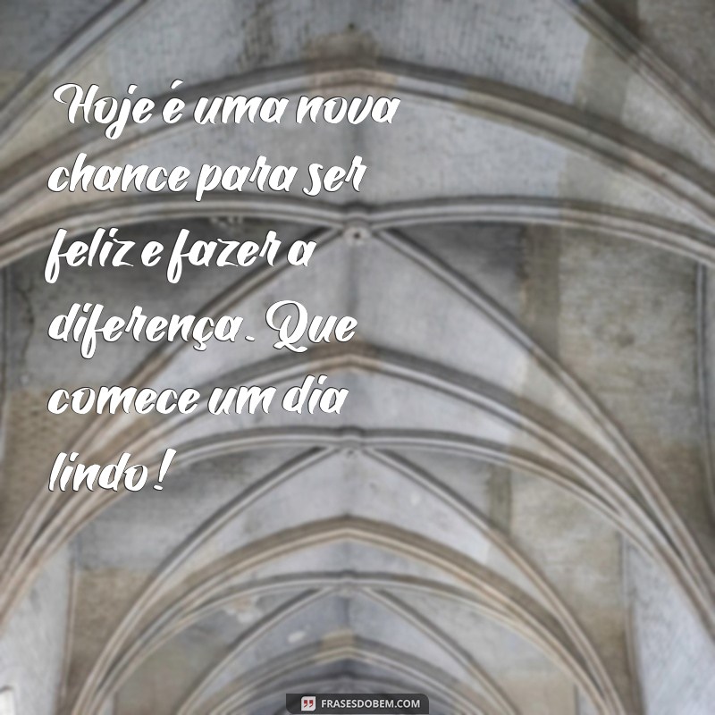 10 Mensagens de Bom Dia para Começar o Dia com Positividade 