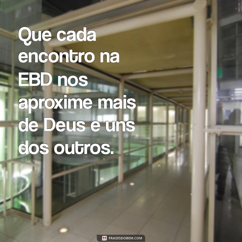 Mensagens Inspiradoras para a Escola Bíblica Dominical: Fortaleça sua EBD 