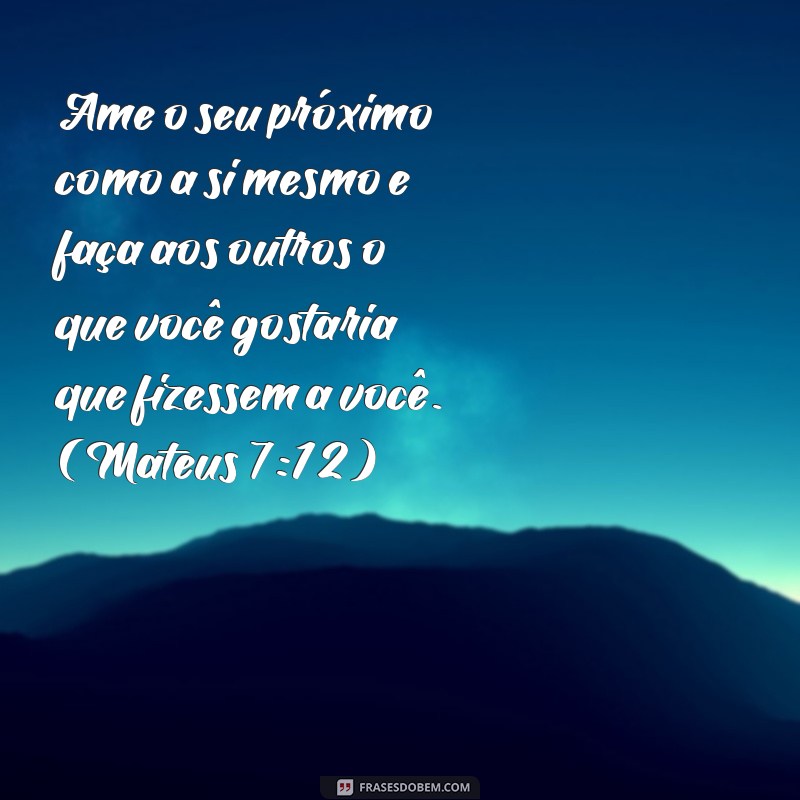 Descubra as melhores frases de versículos sobre amor ao próximo para se inspirar 