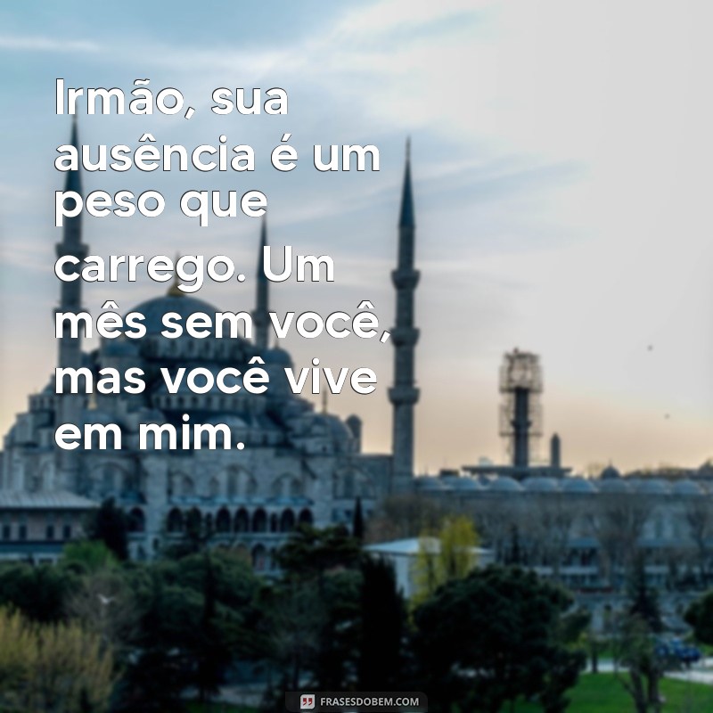 Como Lidar com a Perda: Mensagens Comemorativas para 1 Mês do Falecimento de um Irmão 