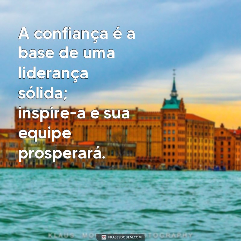 10 Mensagens Inspiradoras de Liderança para Motivar sua Equipe 