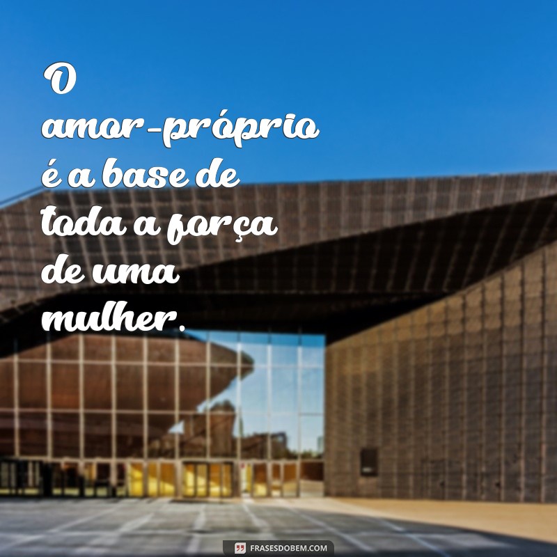 Frases Inspiradoras para Mulheres Poderosas: Empoderamento e Autoconfiança 