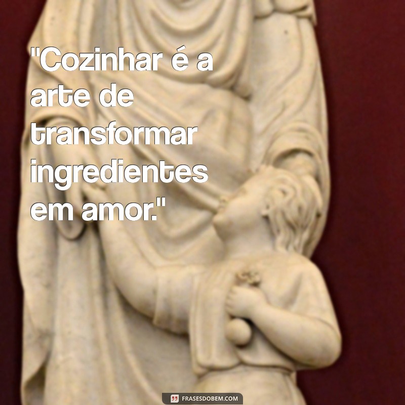 frases de culinária com amor 