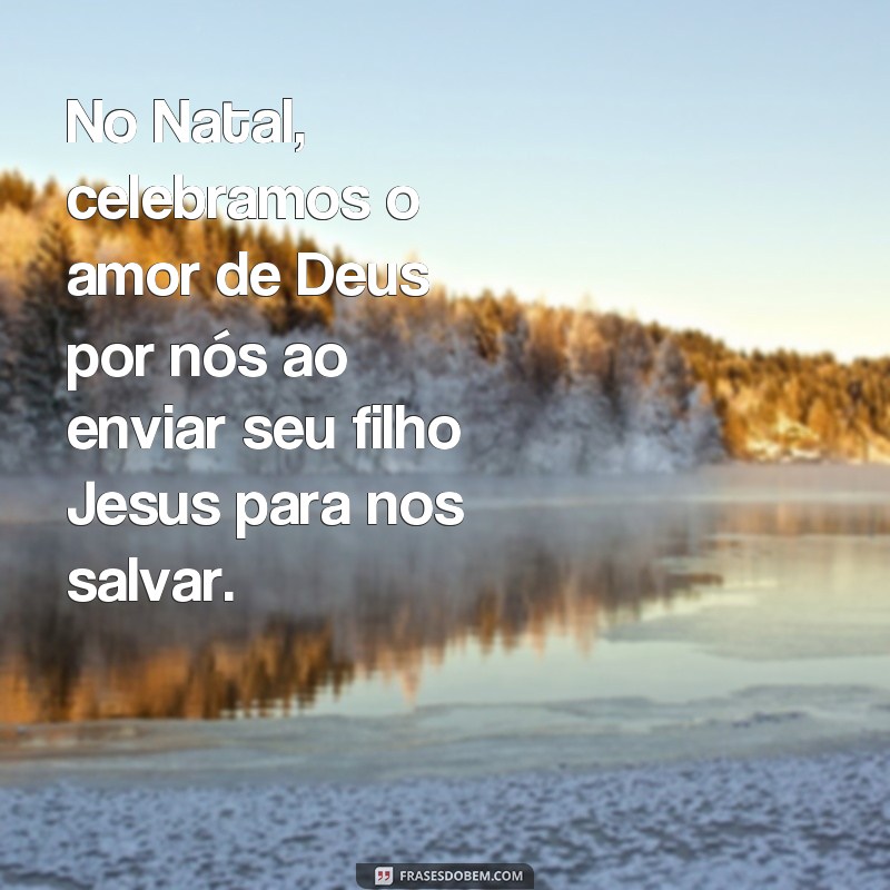 Descubra as mais belas frases de Natal para celebrar o nascimento de Jesus 