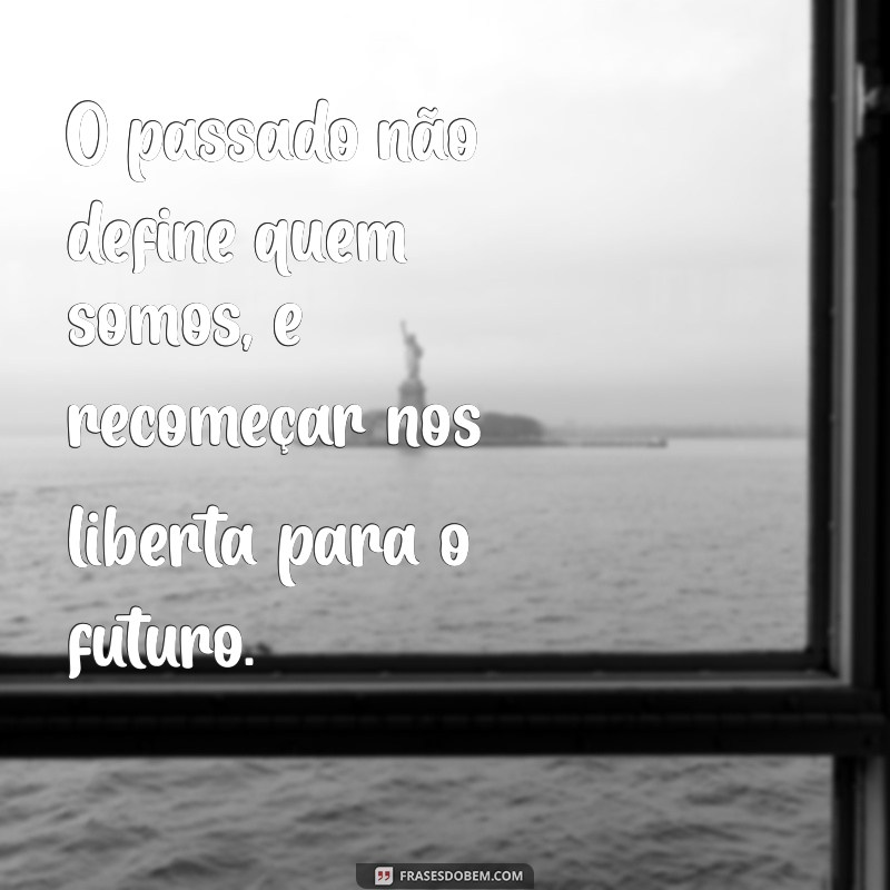 Frases Inspiradoras para um Novo Recomeço: Renove Sua Vida 