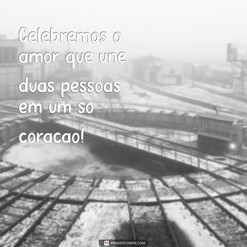 Frases Inspiradoras para Celebrar o Amor: Dicas para Casamentos Inesquecíveis 