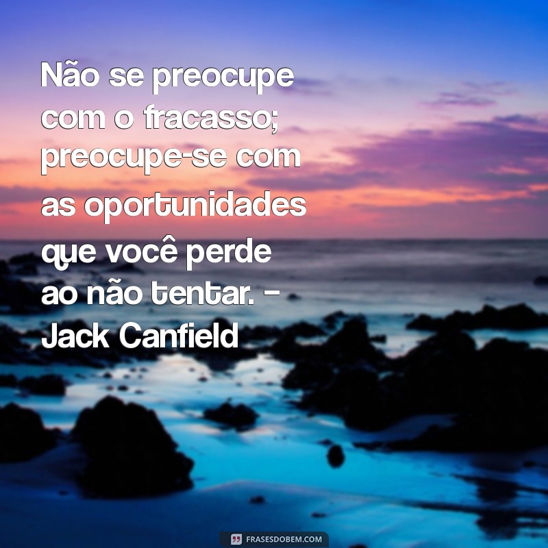 Inspire-se: As Melhores Frases de Grandes Empreendedores para Motivar Seu Sucesso 