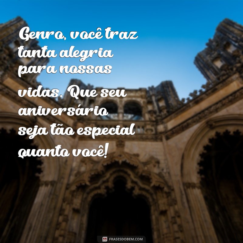 Mensagens Carinhosas de Aniversário para o Genro Querido: Celebre com Amor! 