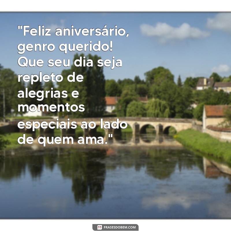 mensagem de aniversario genro querido 