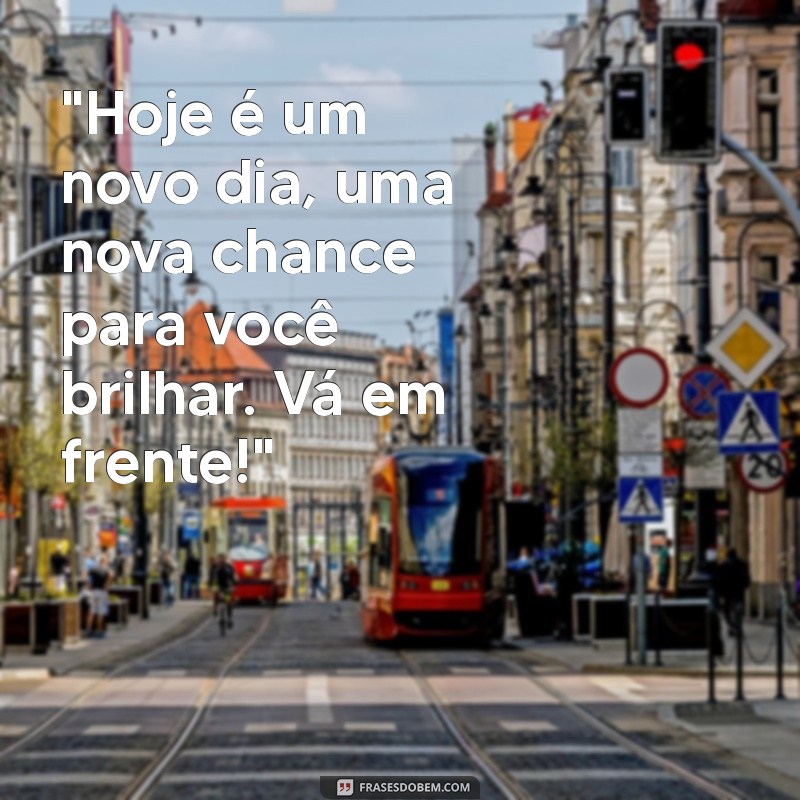 motivação para o dia 