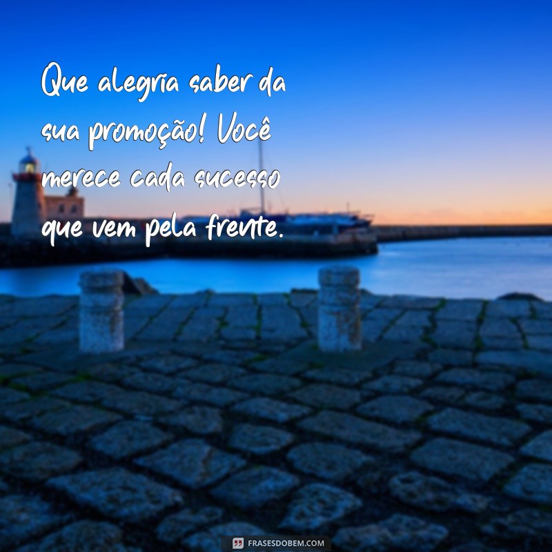 Frases Inspiradoras para Parabenizar pela Promoção: Celebre Sucessos! 