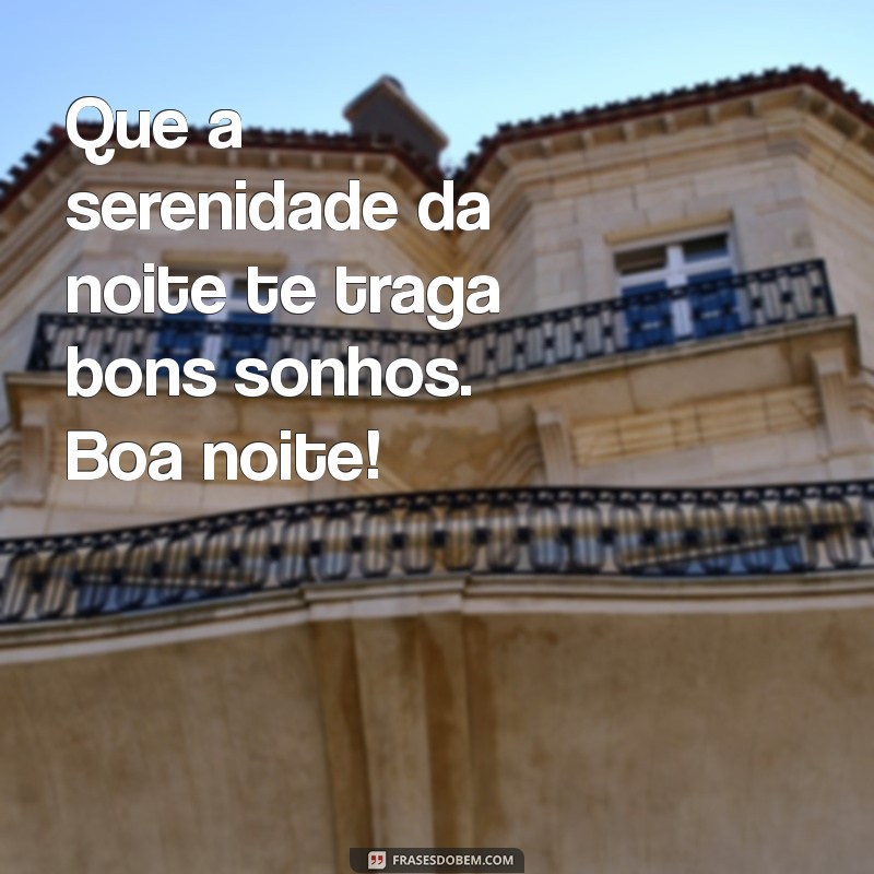 Mensagens de Boa Noite para WhatsApp: Inspire Seus Amigos com Imagens Bonitas de Bom Dia 