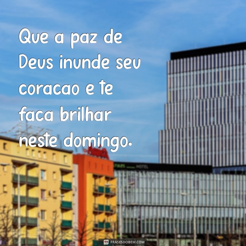 Mensagens Inspiradoras de Deus para o Domingo: Reflexões e Esperança 