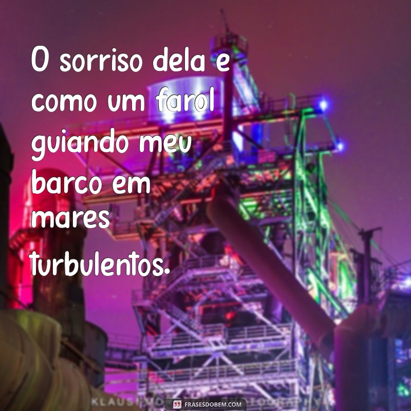 Frases Encantadoras Que Celebram o Sorriso Dela 