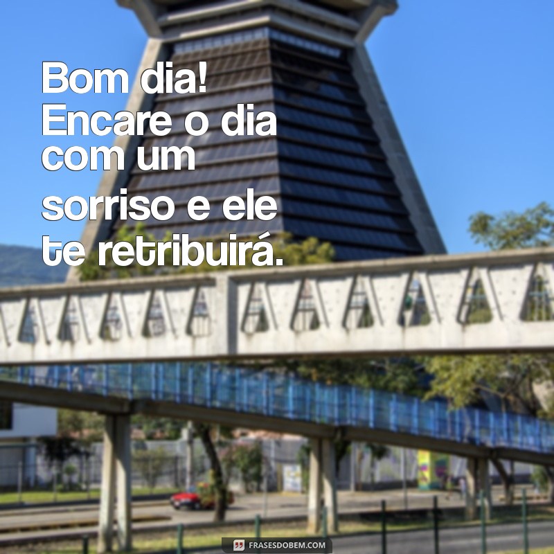 Imagens Inspiradoras de Bom Dia para Começar o Dia com Motivação 