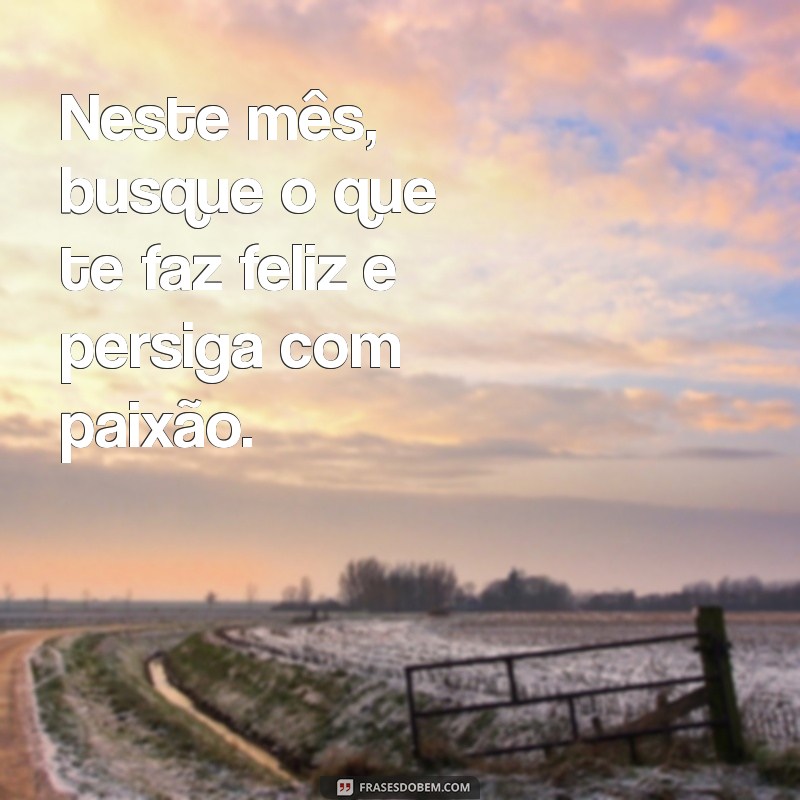 Frases Inspiradoras para 1 de Agosto de 2023: Comece o Mês com Motivação 