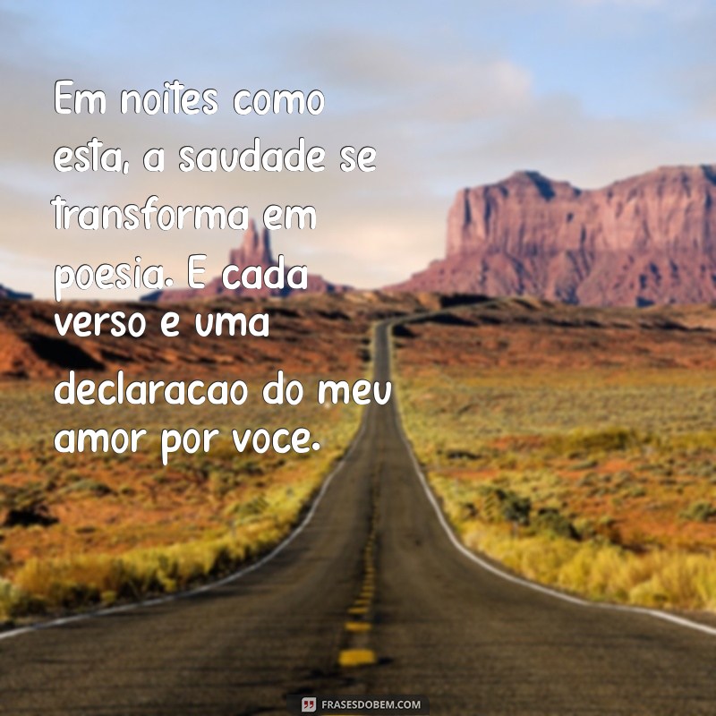 Frases Emocionantes de Saudade para Fazer Seu Namorado Chorar 