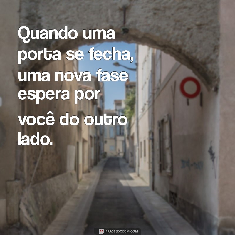 Frases Inspiradoras para Celebrar Novas Fases da Vida 