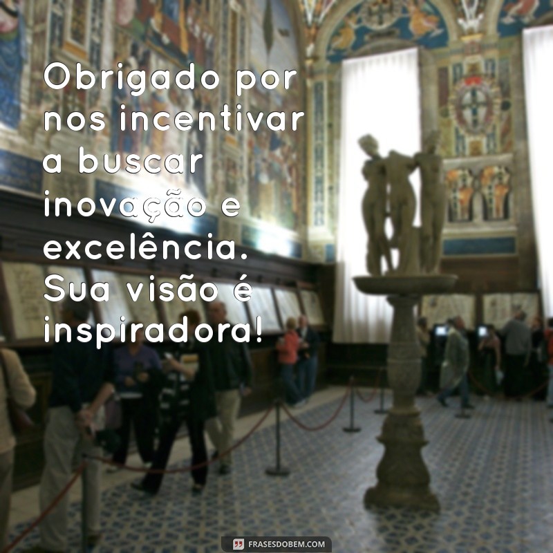 Frases Inspiradoras para Enviar ao Seu Chefe no Trabalho 