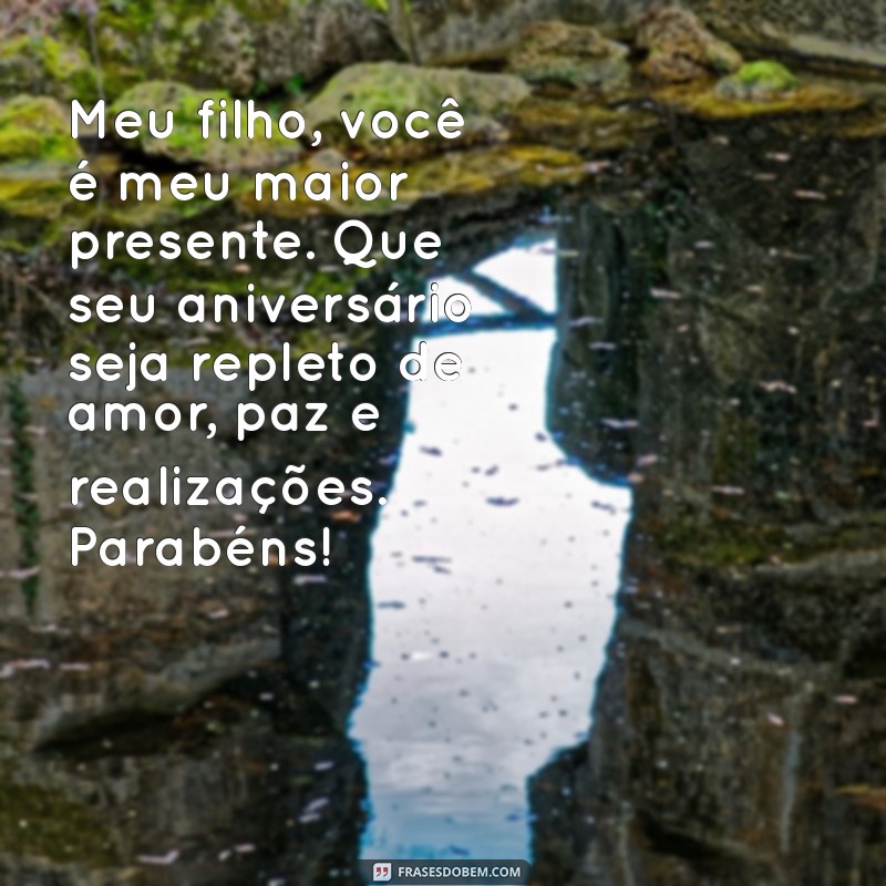 Mensagem Emocionante de Feliz Aniversário da Mãe para o Filho: Celebre com Amor! 