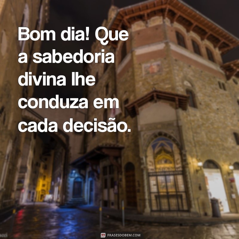 Frases Inspiradoras de Deus para Começar o Dia com Positividade 