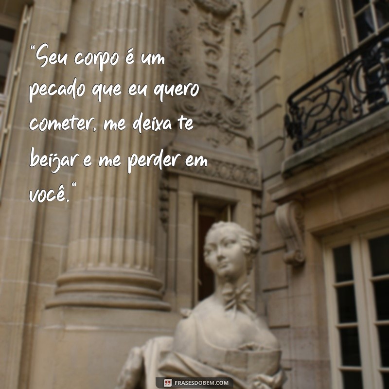 frases cantada safadas 