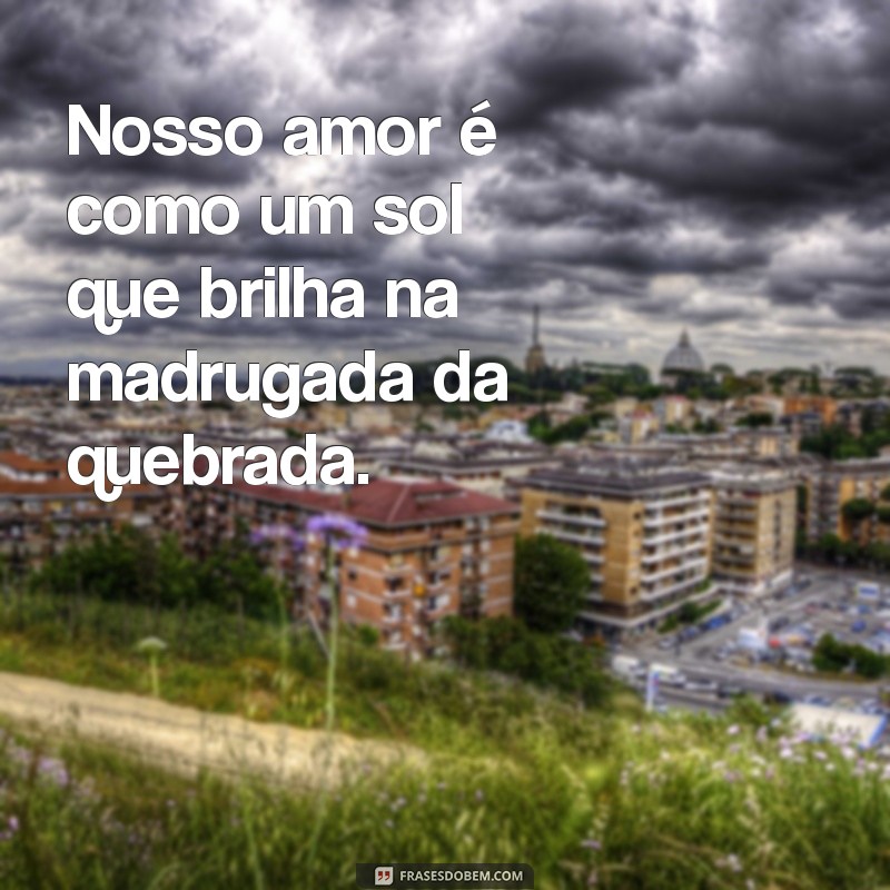 Frases Criativas e Engraçadas para Fotos com Sua Namorada Maloka 