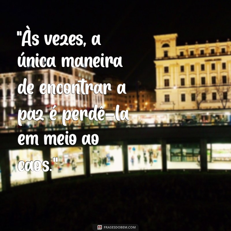 frases pesadas 18 para status 