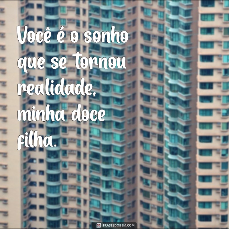 Frases Emocionantes para Celebrar a Chegada da Sua Filha Bebê 