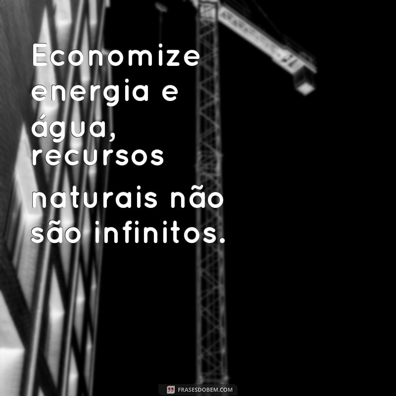 22 frases impactantes de conscientização sobre o meio ambiente que todos deveriam ler 