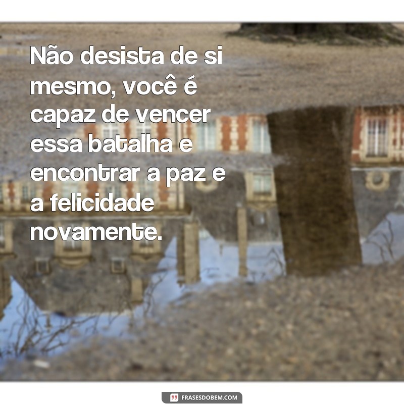 Descubra as melhores frases de motivação para superar a depressão 