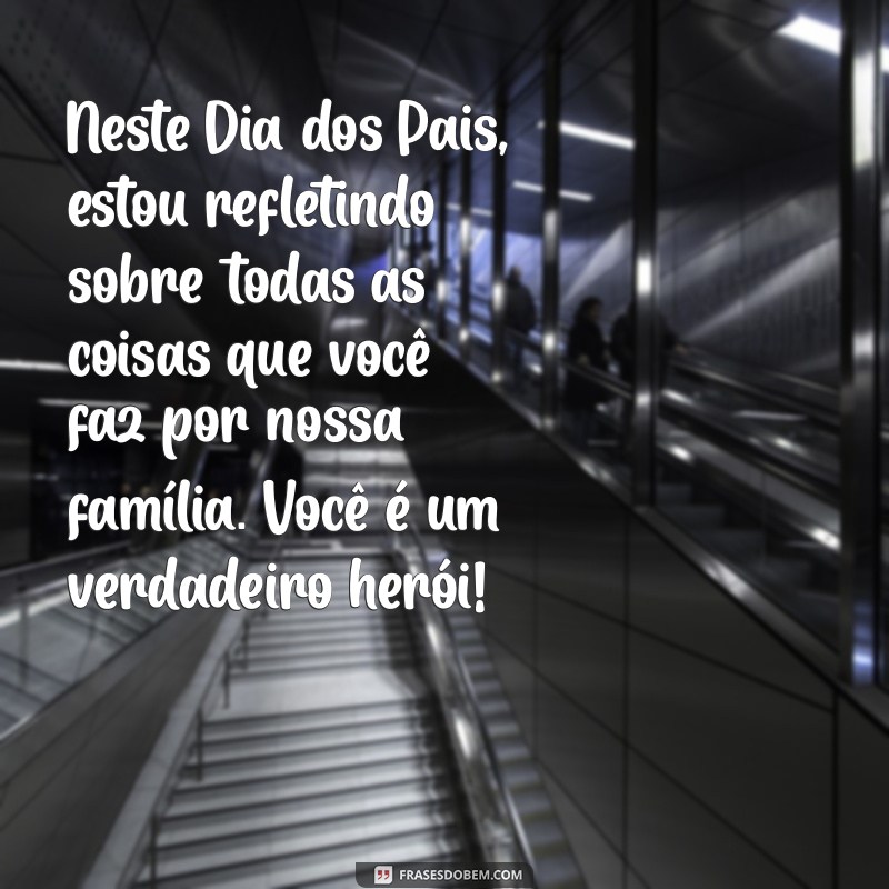 Mensagens Emocionantes para o Dia dos Pais: Homenagens para Marido e Pai 