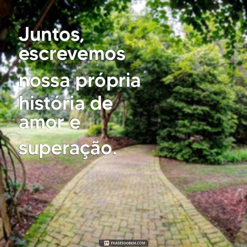 Frases Motivacionais para Casais: Inspire o Amor e a Conexão 