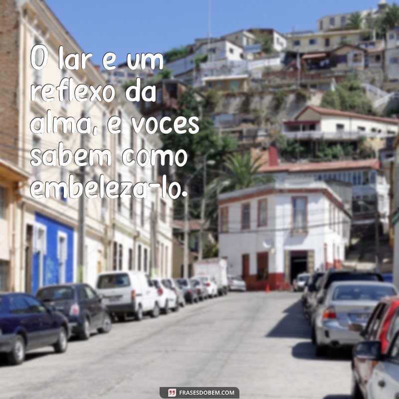 Frases Inspiradoras para Celebrar o Dia do Decorador 