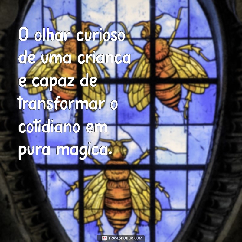 Frases Inspiradoras para Celebrar o Dia das Crianças: Mensagens que Encantam 