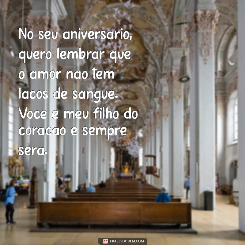 Mensagens Emocionantes de Aniversário para Filhos do Coração 