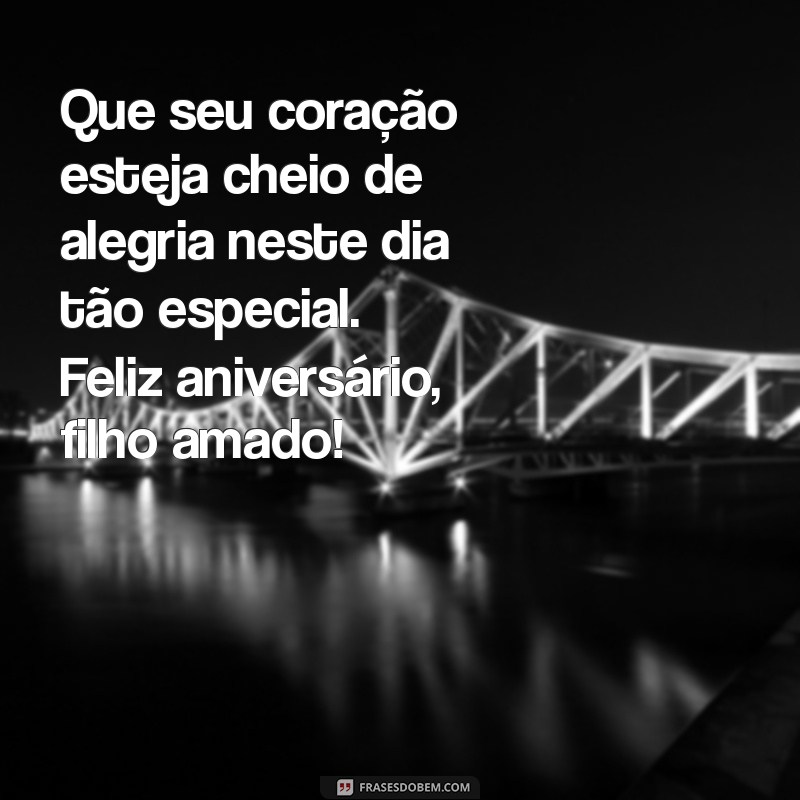 Mensagens Emocionantes de Aniversário para Filhos do Coração 