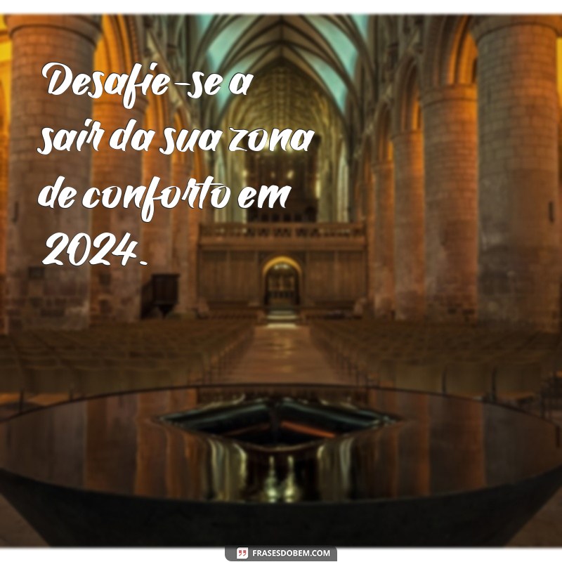 Frases de Motivação para 2024: Inspire-se e Alcance Seus Objetivos 