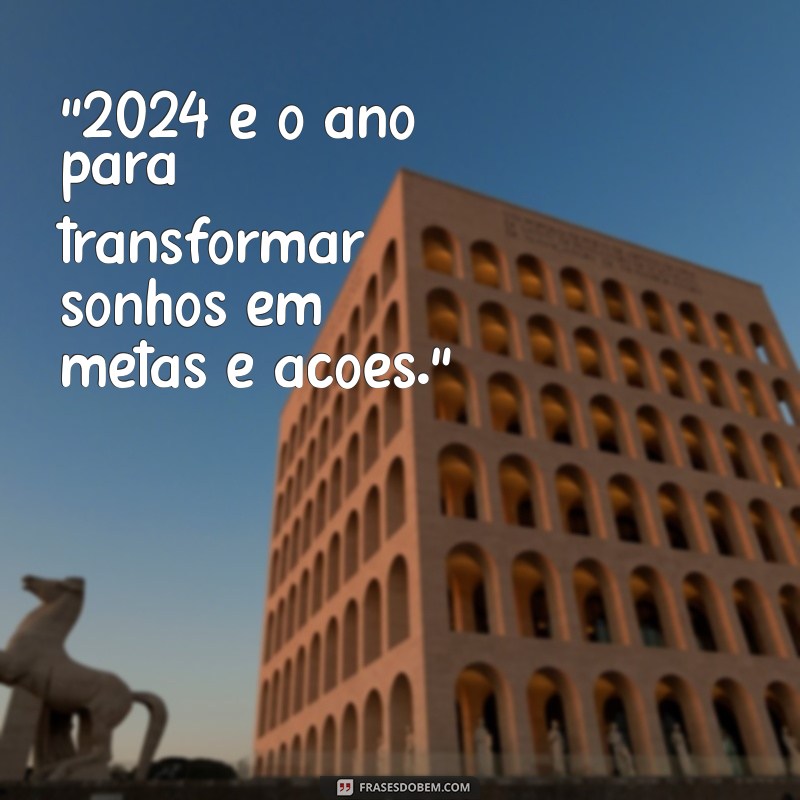 frases de motivação 2024 