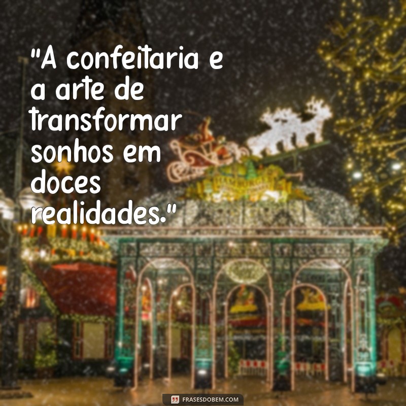 frases motivacional para confeitaria 