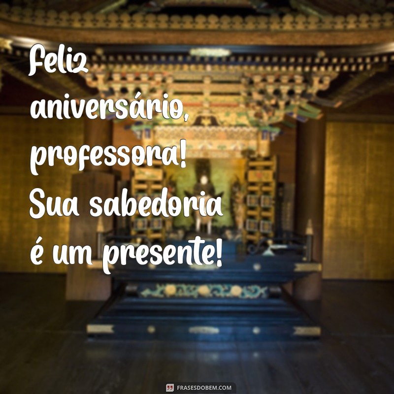 Mensagens Inspiradoras para Parabenizar Professores: Celebre o Seu Dia! 