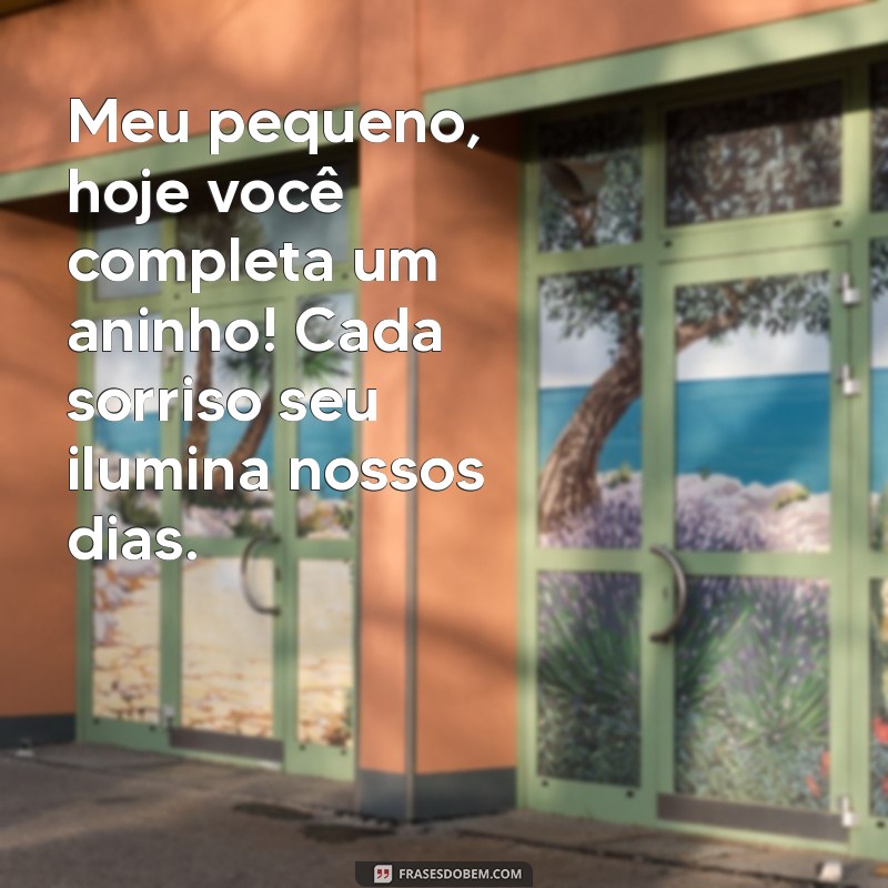 mensagem de 1 aninho para meu filho Meu pequeno, hoje você completa um aninho! Cada sorriso seu ilumina nossos dias. ❤️