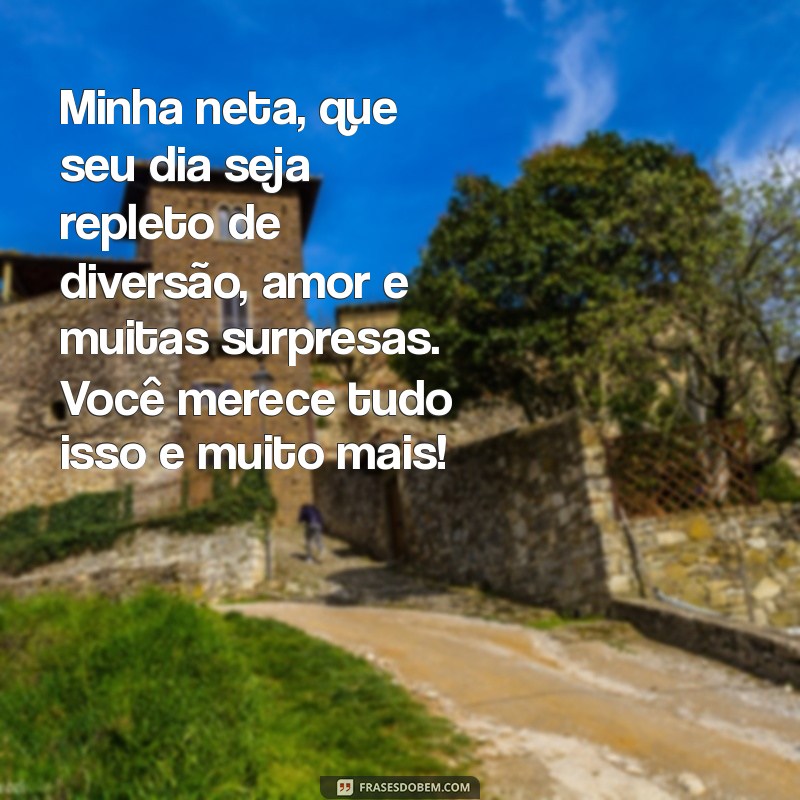 Mensagens Emocionantes de Aniversário para Neta: Celebre com Amor e Carinho! 