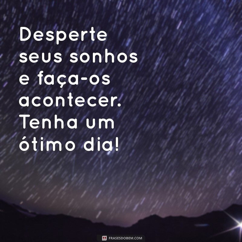 Frases Inspiradoras de Bom Dia: Imagens que Iluminam seu Dia 