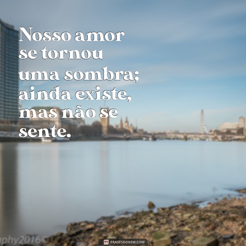 Frases Impactantes para Reviver a Chama em um Casamento que Esfriou 